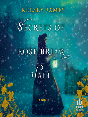 cover image of Secrets of Rose Briar Hall